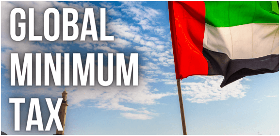 UAE Tax Update: Understanding the Global Minimum Tax Implementation